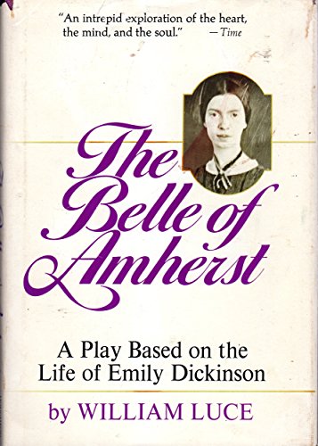 9780395249802: Belle of Amherst: Play Based on the Life of Emily Dickinson
