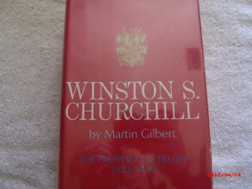 Winston S. Churchill: Vol. V. Prophet of Truth 1922-1939