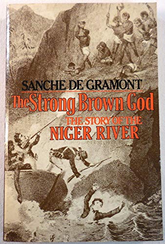 Stock image for The Strong Brown God: The Story of the Niger River for sale by Books From California