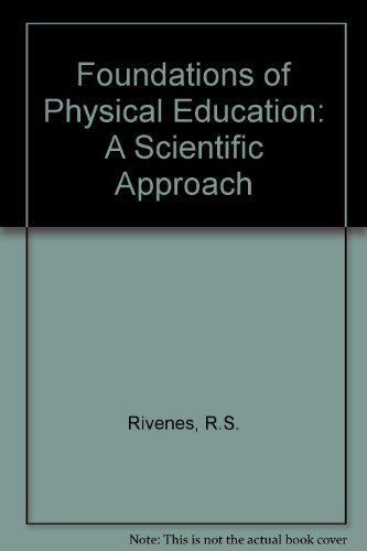 9780395253892: Foundations of physical education: A scientific approach