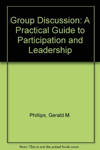 Imagen de archivo de Group Discussion, a Practical Guide to Participation and Leadership a la venta por The Yard Sale Store