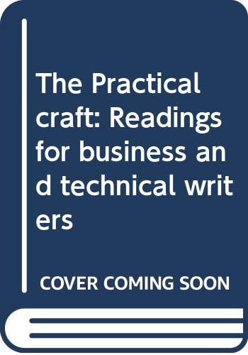 Imagen de archivo de The Practical Craft : Readings for Business and Technical Writers a la venta por Better World Books: West