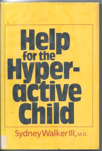Imagen de archivo de Help for the Hyperactive Child a la venta por Hawking Books