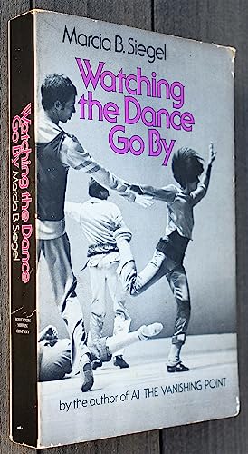 Beispielbild fr Watching the Dance Go By zum Verkauf von Vashon Island Books