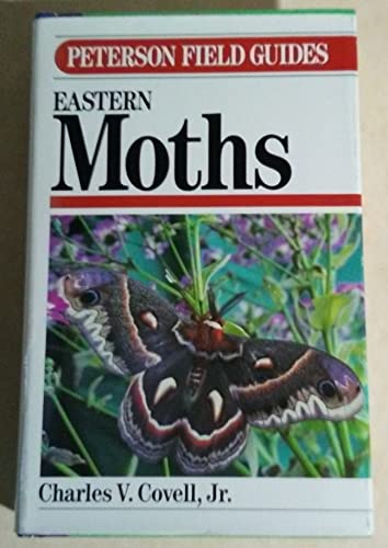 9780395260562: A Field Guide to the Moths of Eastern North America (Peterson Field Guides)