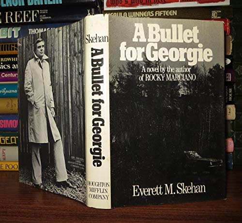 Stock image for A bullet for Georgie, a Novel By the author of Rocky Marciano for sale by Reader's Corner, Inc.