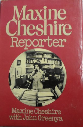 9780395263037: Maxine Cheshire, reporter