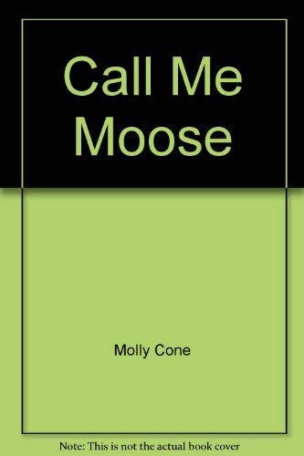 9780395264577: Call Me Moose