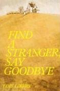 Find a Stranger, Say Goodbye.
