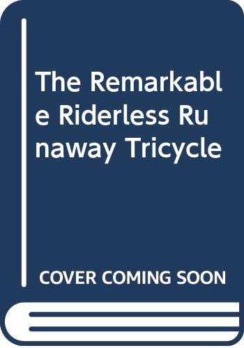 9780395264966: The Remarkable Riderless Runaway Tricycle