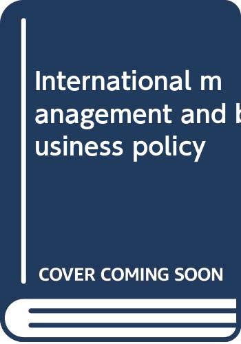 Beispielbild fr International Management and Business Policy zum Verkauf von Ken's Book Haven