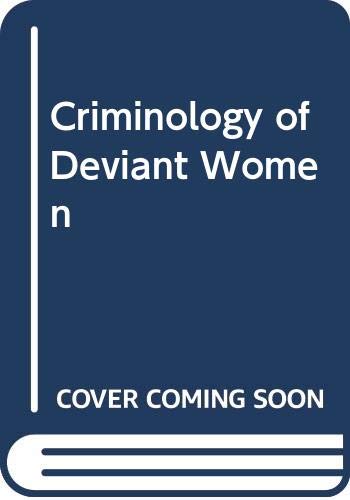 9780395267196: Criminology of Deviant Women