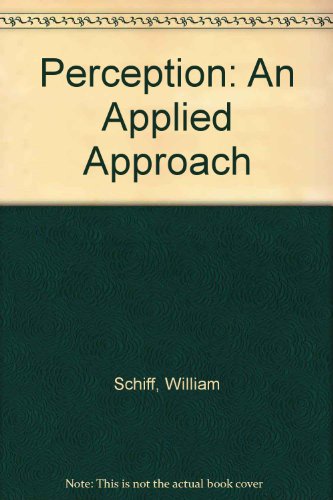 Perception: An applied approach (9780395270547) by William Schiff