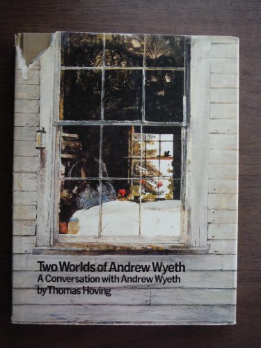 Stock image for Two Worlds of Andrew Wyeth: A Conversation with Andrew Wyeth [ILLUSTRATED] for sale by Wonder Book