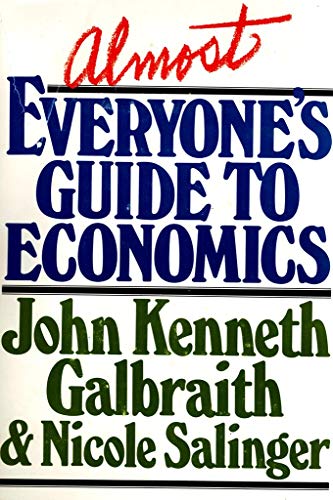 Imagen de archivo de Almost Everyone's Guide to Economics a la venta por Wonder Book