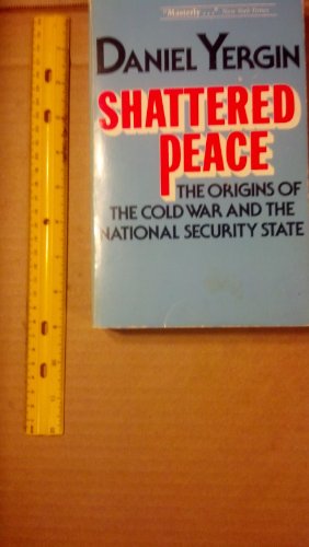 Shattered Peace: The Origins of the Cold War and the National Security State (9780395272671) by Yergin, Daniel