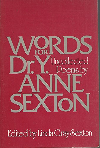 9780395272688: Title: Words for Dr Y Uncollected Poems by Anne Sexton