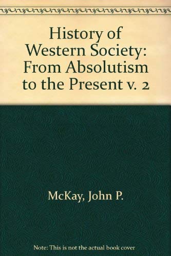 Imagen de archivo de History of Western Society: From Absolutism to the Present v. 2 a la venta por Wonder Book