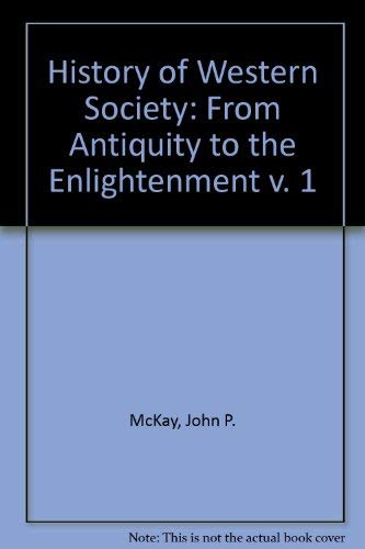 Stock image for History of Western Society: From Antiquity to the Enlightenment v. 1 for sale by Wonder Book