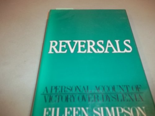 Beispielbild fr Reversals : A Personal Account of Victory over Dyslexia zum Verkauf von Better World Books
