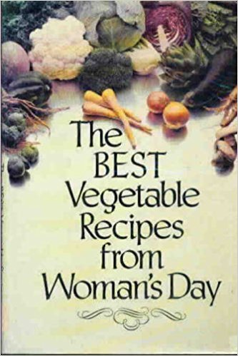 Stock image for The Best Vegetable Recipes from Woman's Day for sale by Better World Books
