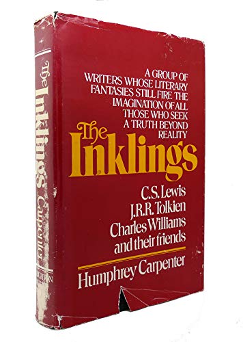 9780395276280: The Inklings: C.S. Lewis, J.R.R. Tolkien, Charles Williams and Their Friends