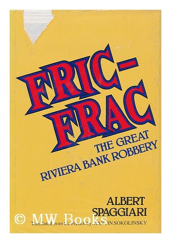 Beispielbild fr Fric-Frac: The Great Riviera Bank Robbery zum Verkauf von Second Story Books, ABAA