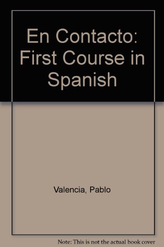 Stock image for En Contacto: First Course in Spanish (English and Spanish Edition) for sale by Irish Booksellers