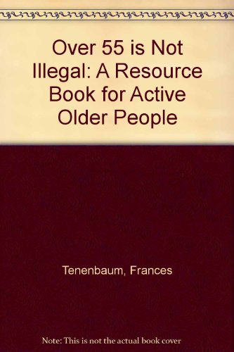 Stock image for Title: OVER 55 IS NOT ILEGAL PA for sale by POQUETTE'S BOOKS
