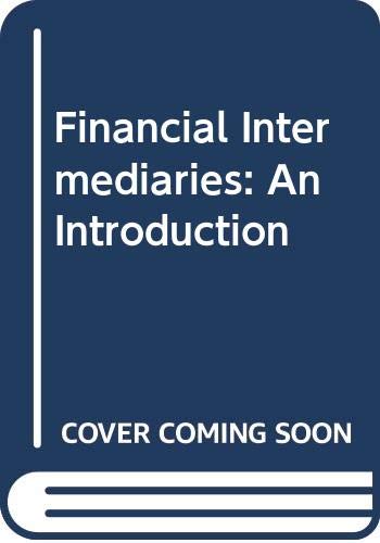 Stock image for FINANCIAL INTERMEDIARIES: AN INTRODUCTION. SIGNED. for sale by Cambridge Rare Books