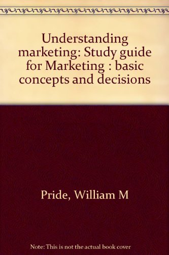 Beispielbild fr Understanding marketing: Study guide for Marketing : basic concepts and decisions zum Verkauf von Better World Books