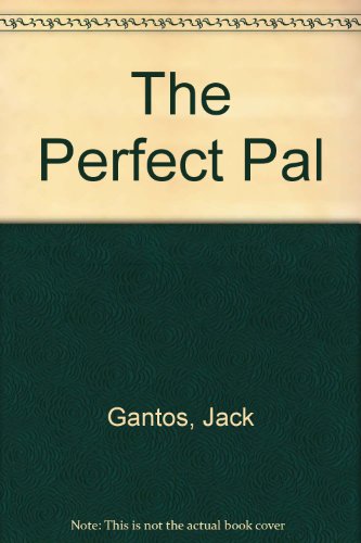 The Perfect Pal (9780395283806) by Gantos, Jack; Rubel, Nicole