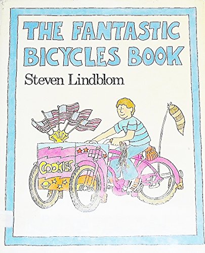 The Fantastic Bicycles Book (9780395284810) by Lindblom, Steven