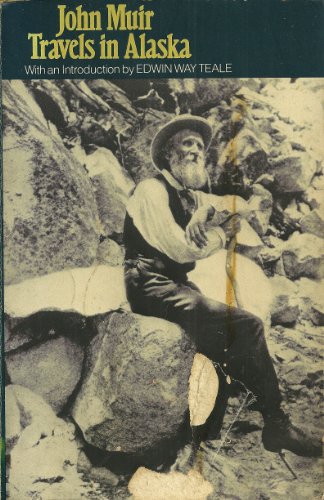 Beispielbild fr TRAVELS IN ALASKA JOHN MUIR.includes the trip of 1879.; trip of 1880, trip of 1890 zum Verkauf von WONDERFUL BOOKS BY MAIL