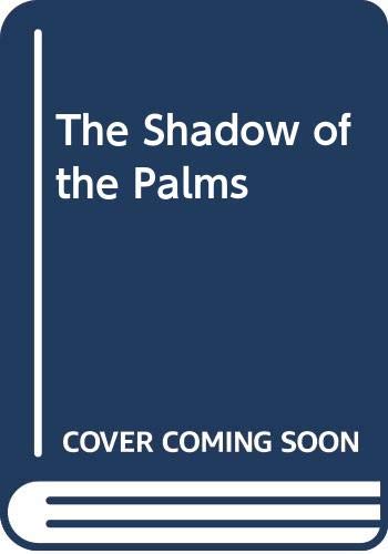 Beispielbild fr The Shadow of the Palms zum Verkauf von Better World Books