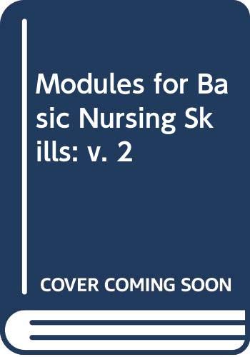 Stock image for Modules for Basic Nursing Skills: v. 2 for sale by Eatons Books and Crafts