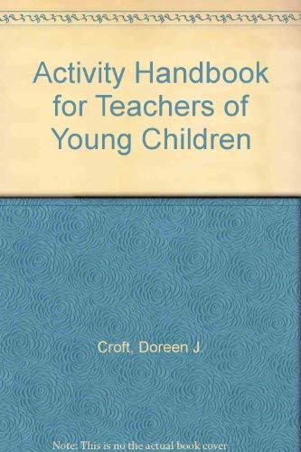 Beispielbild fr An activities handbook for teachers of young children zum Verkauf von Hastings of Coral Springs