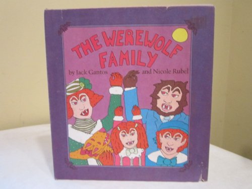 The Werewolf Family (9780395287606) by Gantos, Jack; Rubel, Nicole