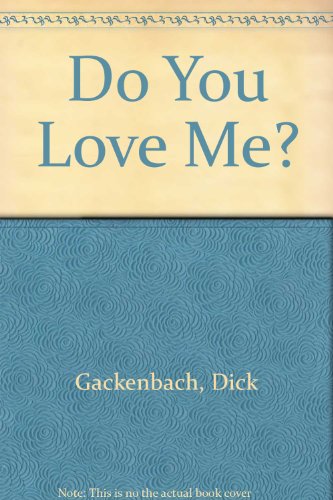Do You Love Me? (9780395287941) by Gackenbach, Dick