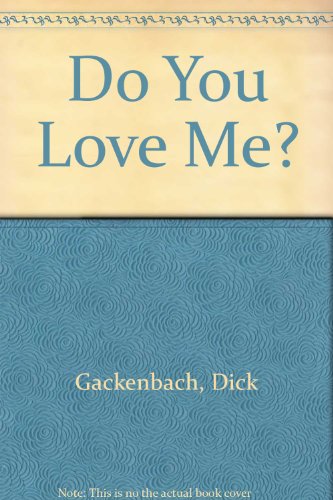 Do You Love Me? - Dick Gackenbach