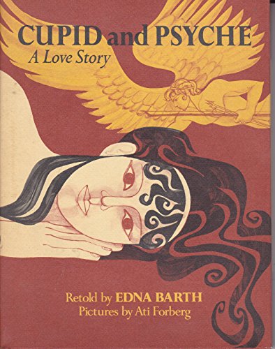 Cupid and Psyche: A Love Story (9780395288405) by Edna Barth