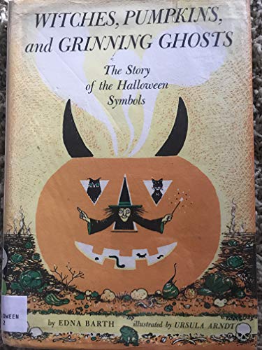 9780395288474: Witches Pumpkins and Grinning Ghosts: The Story of the Halloween Symbols