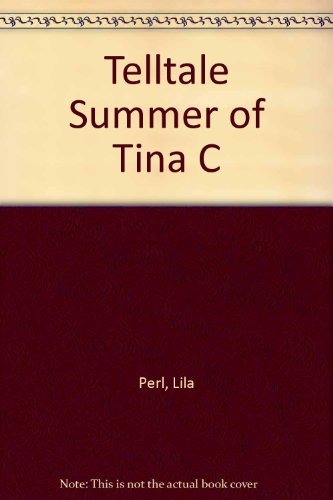 Telltale Summer of Tina C (9780395288726) by Perl, Lila