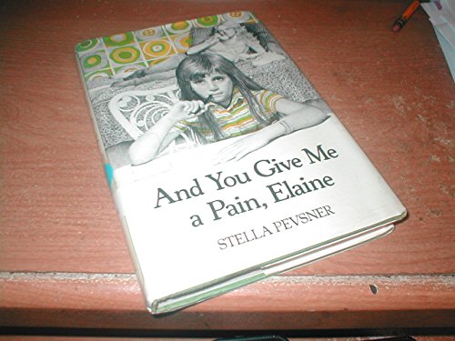 Stock image for And You Give Me a Pain, Elaine for sale by Irish Booksellers