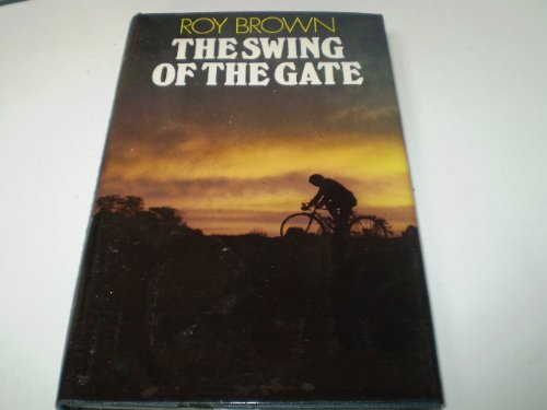 The Swing of the Gate (9780395288955) by BROWN, Roy