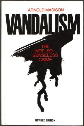 Stock image for Vandalism : The Not-So-Senseless Crime for sale by Better World Books