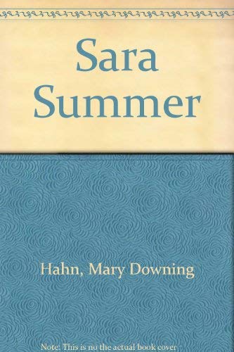 Sara Summer (9780395289686) by Hahn, Mary Downing; Sanderson, Ruth