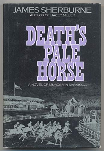 DEATH'S PALE HORSE: A Novel of Murder in Saratoga in the 1880s. **REVIEW COPY**