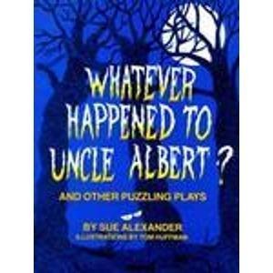 Stock image for Whatever Happened to Uncle Albert?: And Other Puzzling Plays for sale by Bookmarc's