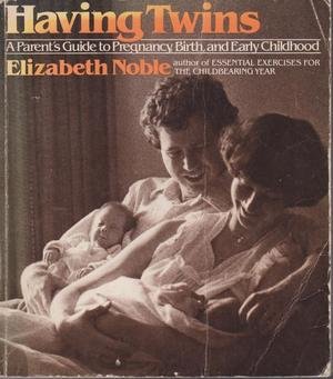 Imagen de archivo de Having Twins: A Parents Guide to Pregnancy, Birth and Early Childhood a la venta por HPB-Diamond